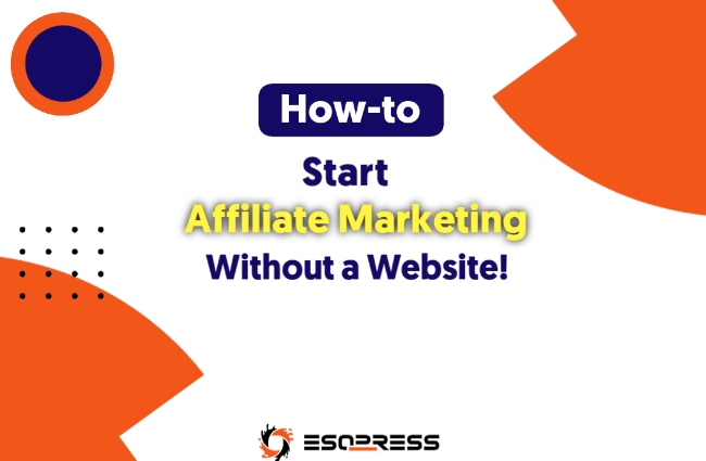 How To Start Affiliate Marketing Without Website In 2022