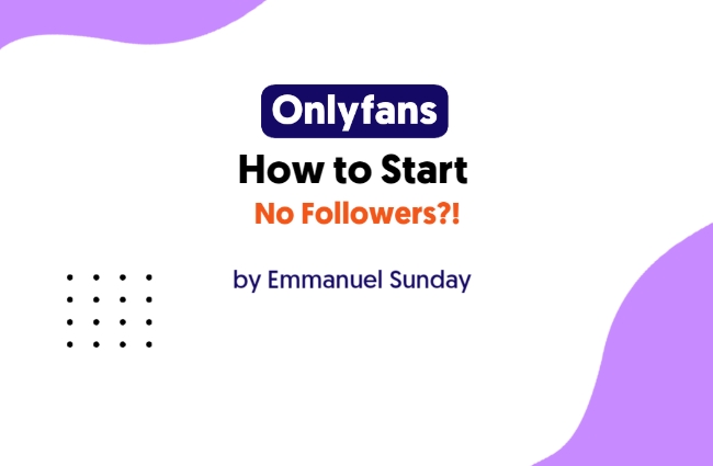 How to start an Onlyfans without followers