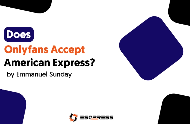 Does onlyfans accept American Express cards