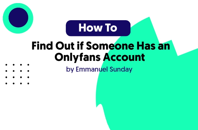 How to find out if someone has an Onlyfans account