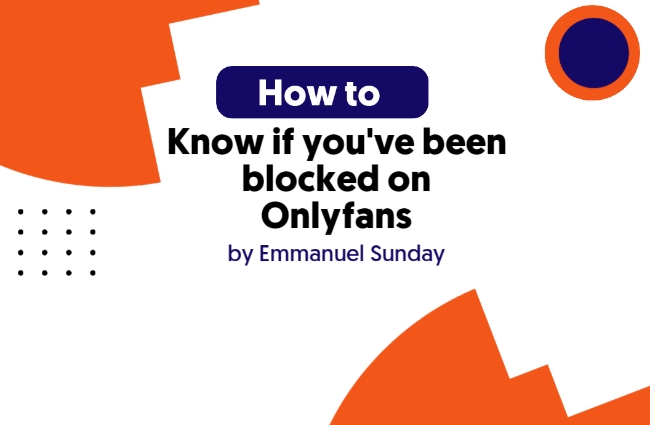 How to know if you've been blocked on Onlyfans?
