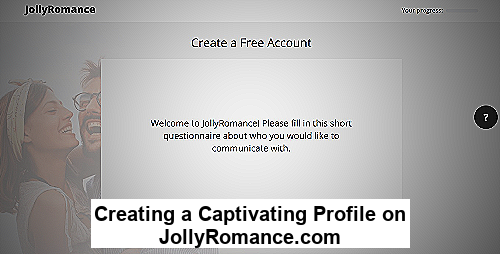 Creating a Captivating Profile on JollyRomance.com