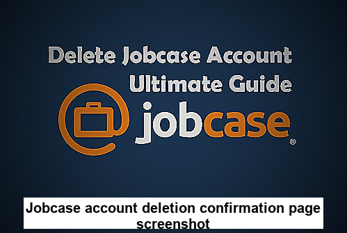 Image of the Jobcase account deletion confirmation page