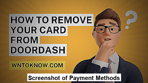 Screenshot of DoorDash Website Payment Methods with Payment Card to Delete