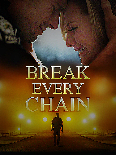 Break Every Chain - christian movie on amazon prime